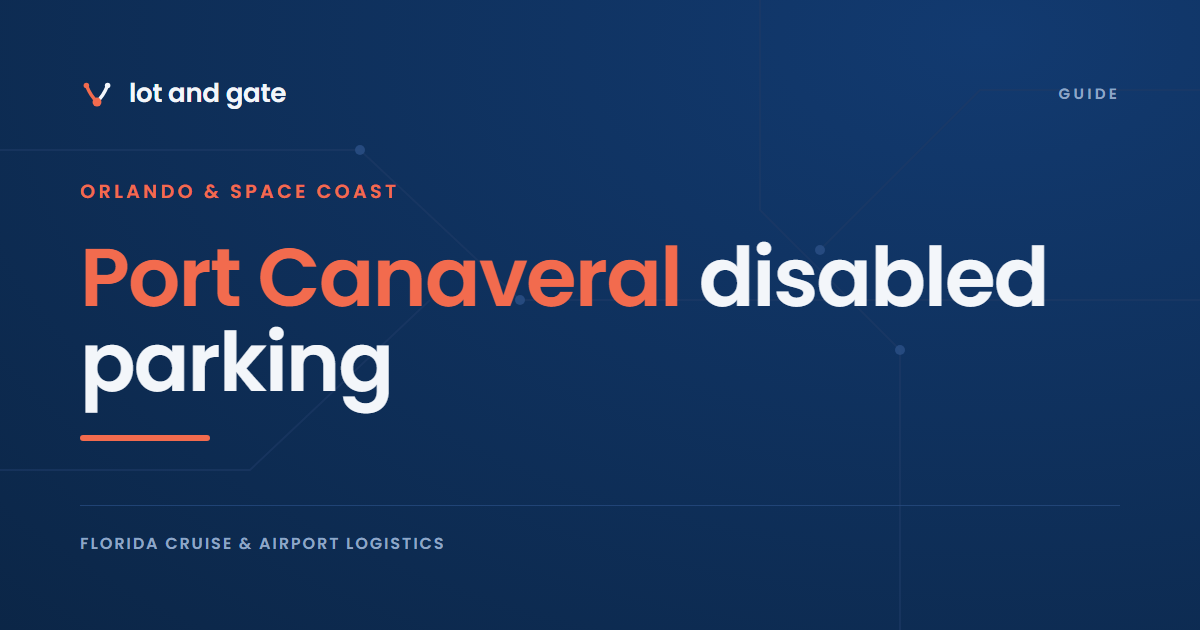 Port Canaveral disabled parking: the three triggers for a waiver
