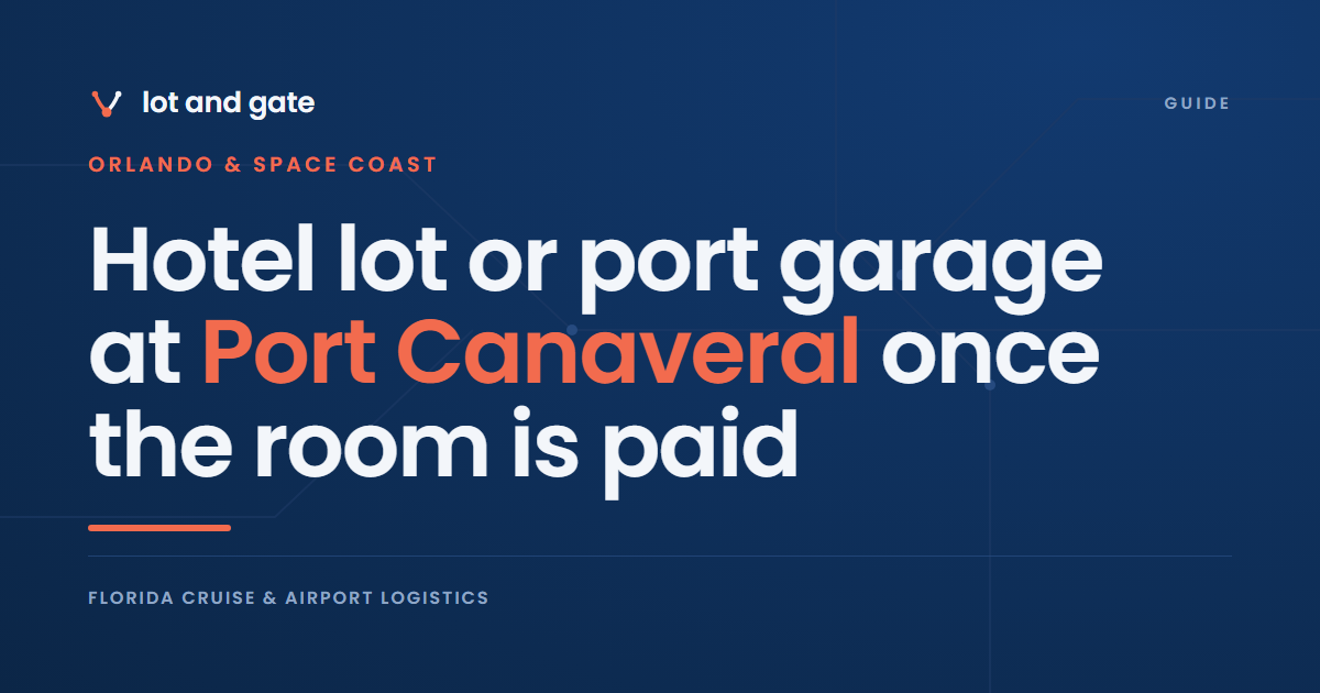 Hotel lot or port garage at Port Canaveral once the room is paid