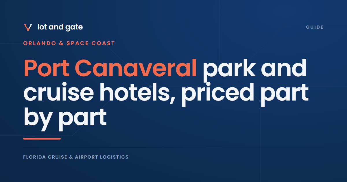 Port Canaveral park and cruise hotels, priced part by part