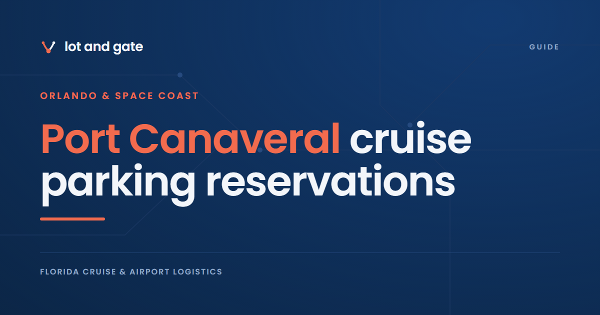Port Canaveral cruise parking reservations: the port takes none
