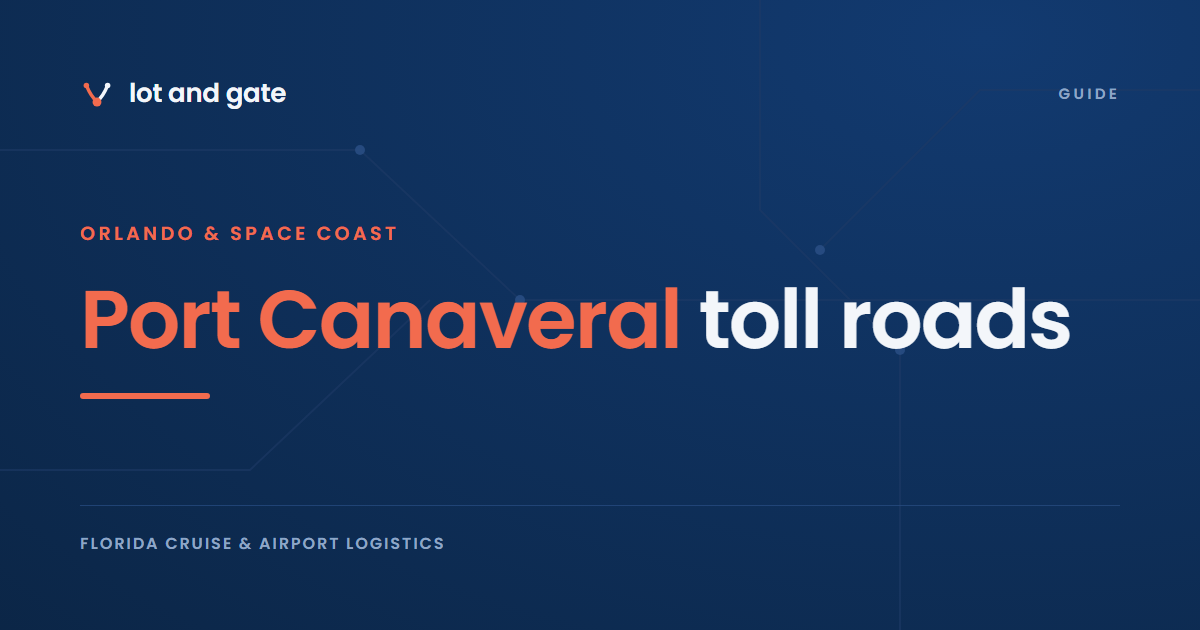 Port Canaveral toll roads: every S.R. 528 plaza, priced by ramp