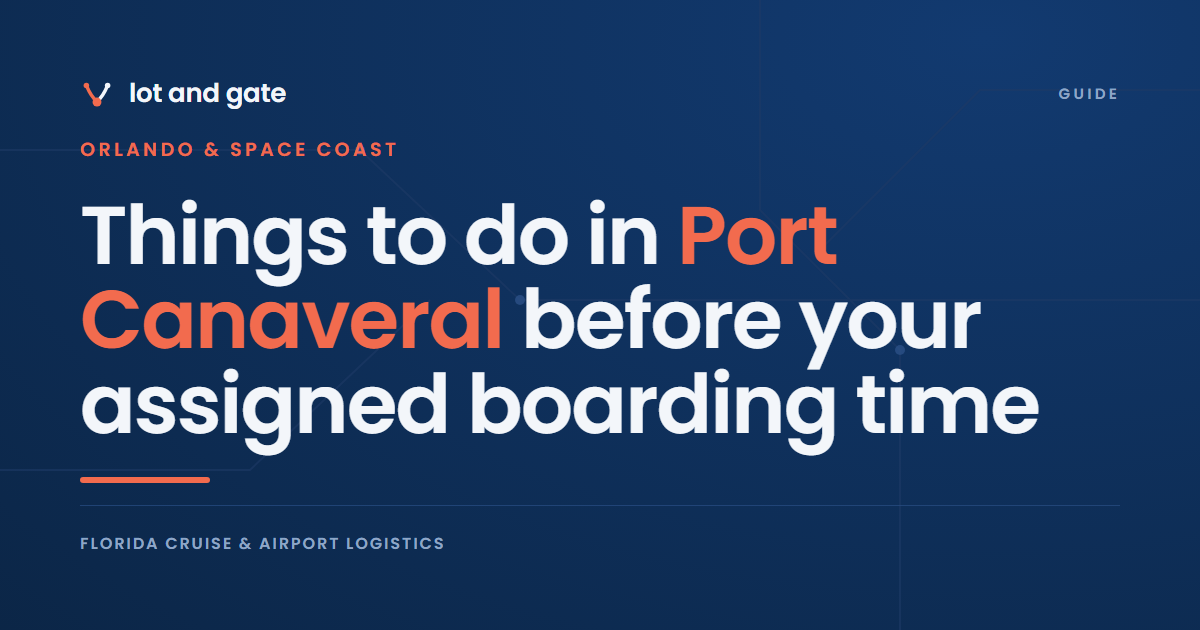 Things to do in Port Canaveral before your assigned boarding time