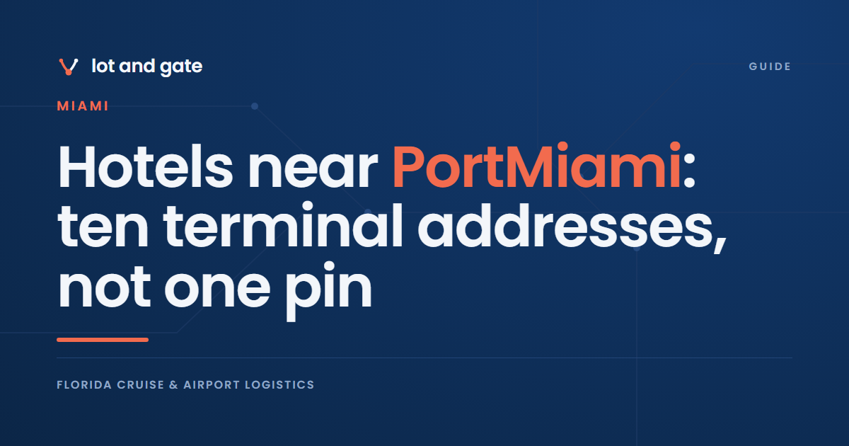 Hotels near PortMiami: ten terminal addresses, not one pin