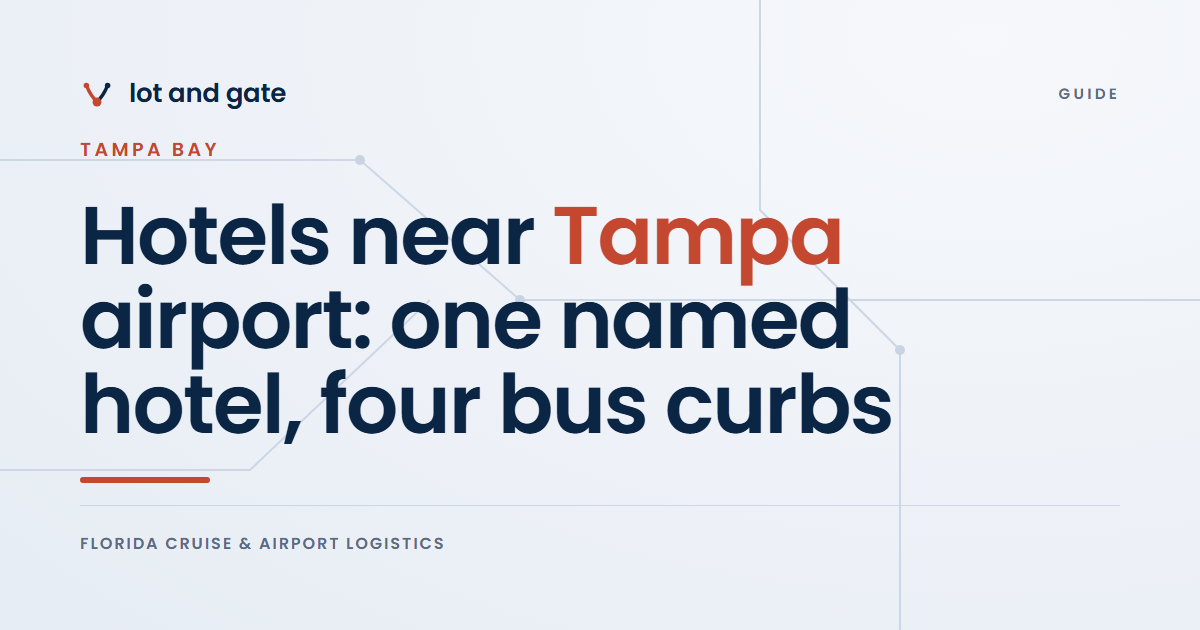 Hotels near Tampa airport: one named hotel, four bus curbs: Lot and Gate guide