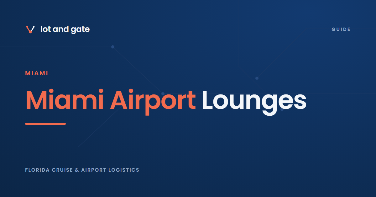 Miami Airport Lounges: All 15 by Concourse, and Who Gets In