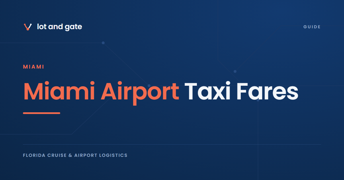 Miami Airport Taxi Fares: What MIA Adds to the County Meter