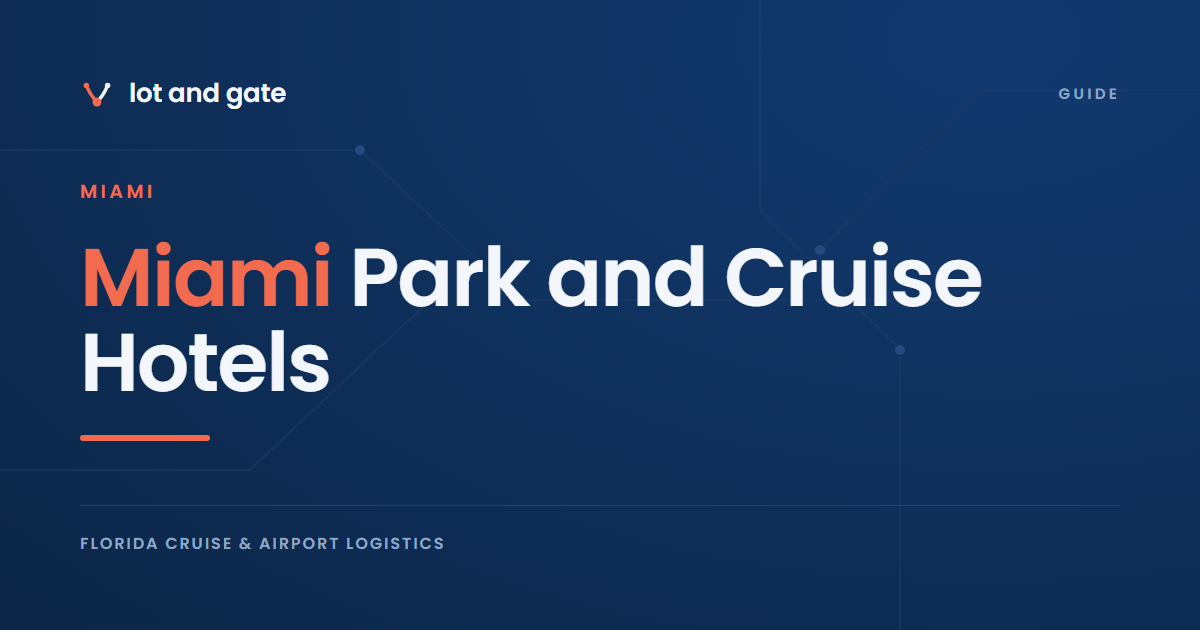 Miami Park and Cruise Hotels: What Included Parking Has to Beat