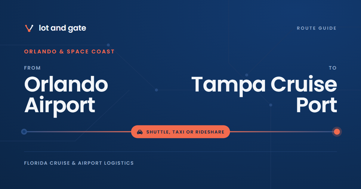 Orlando Airport to Tampa Cruise Port: Fly Into TPA Instead