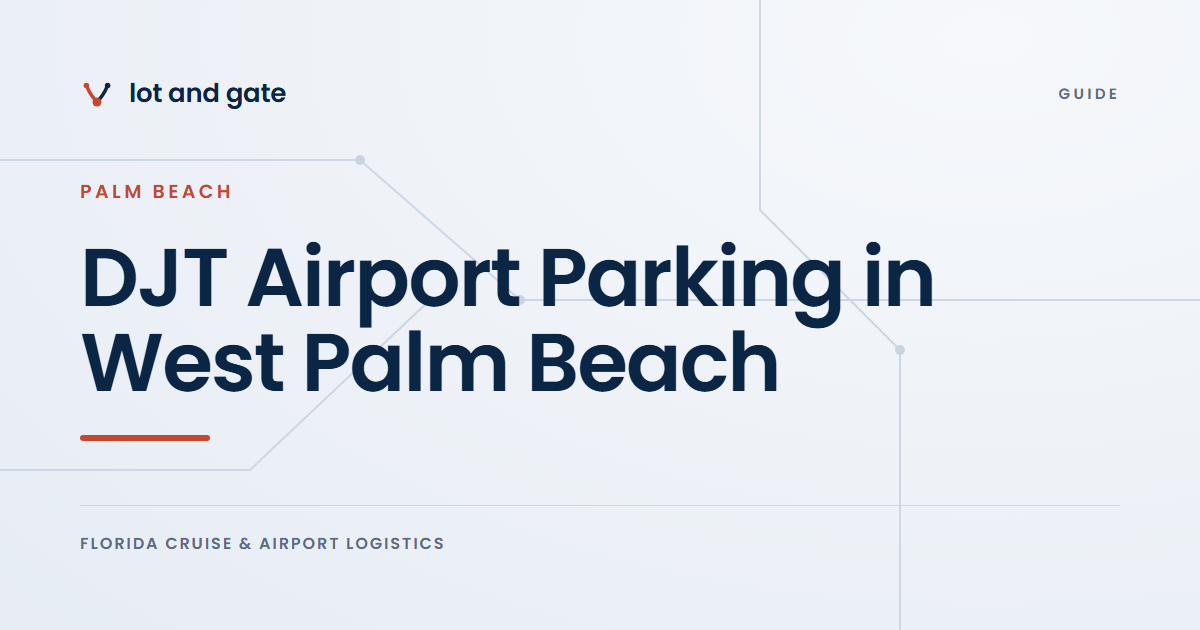 DJT Airport Parking in West Palm Beach: Lot and Gate guide