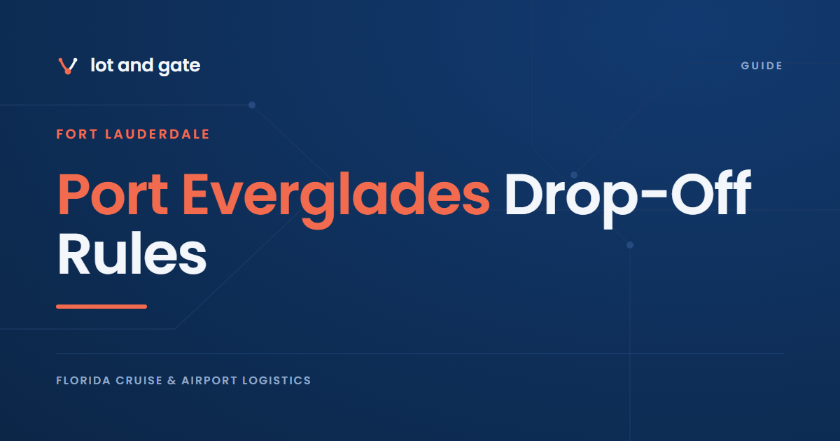 Port Everglades Drop-Off Rules: Two of Three Gates Close at 6PM