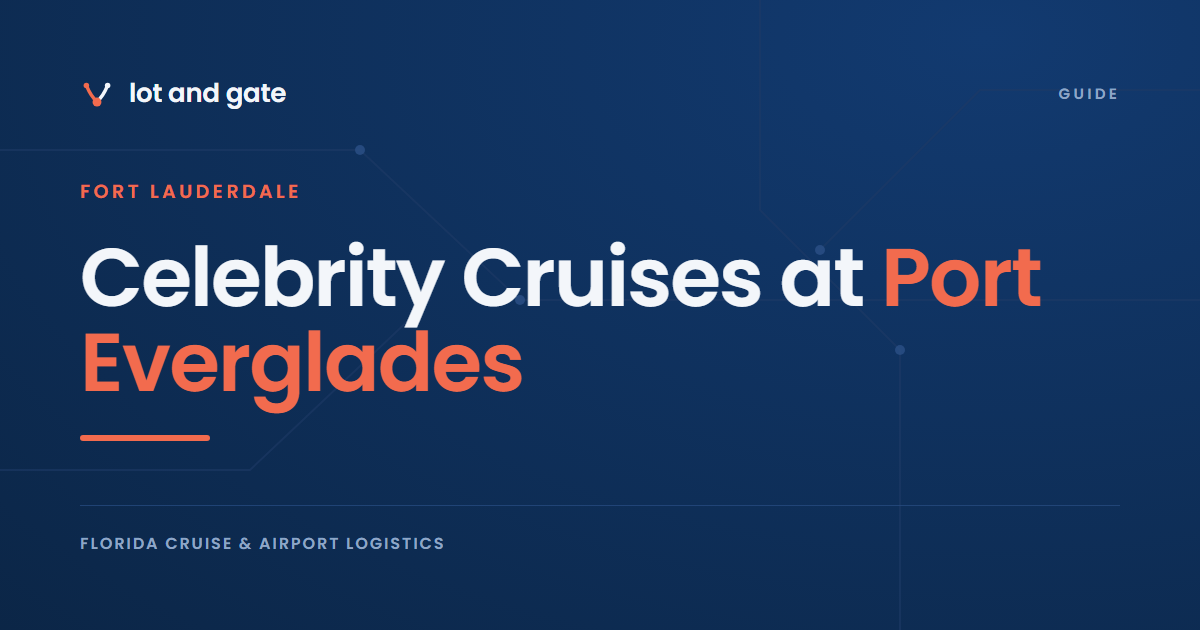 Celebrity Cruises at Port Everglades: Terminal 25 and the $15 gap