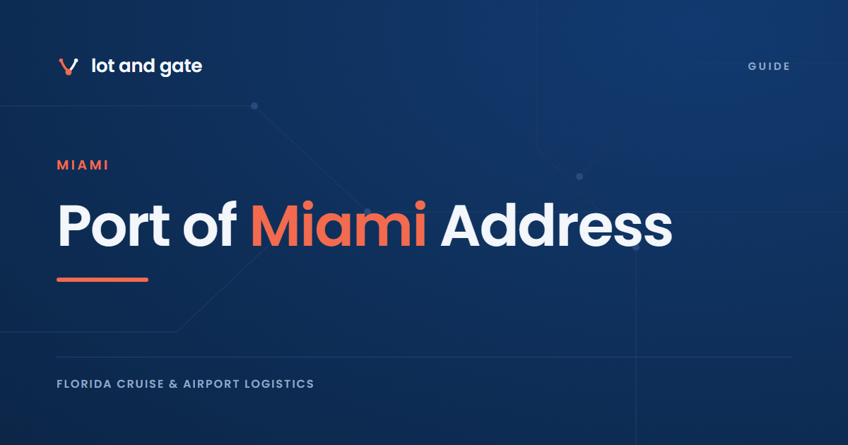 Port of Miami Address: Ten Terminals, Eleven Garages, One ZIP