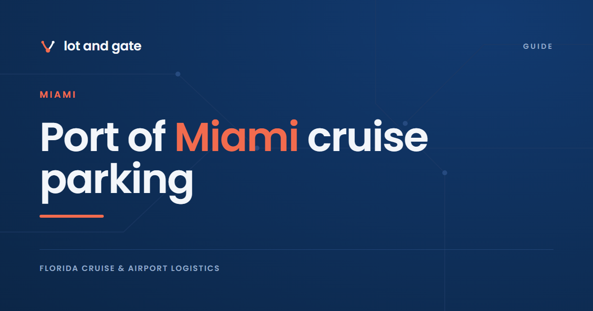 Port of Miami cruise parking: no reservations, and two exceptions
