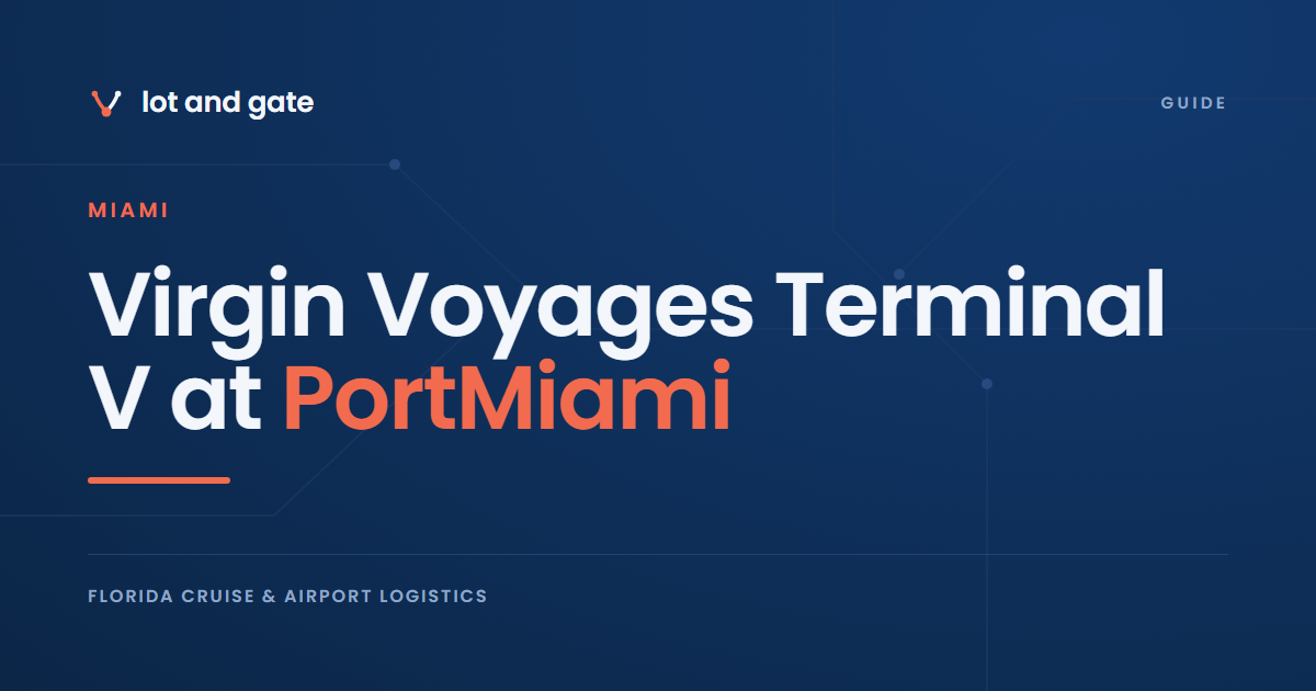 Virgin Voyages Terminal V at PortMiami: Why You Park in Garage G