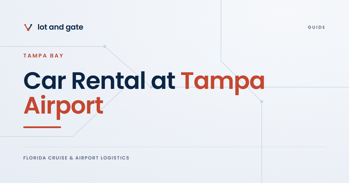 Car Rental at Tampa Airport: Lot and Gate guide