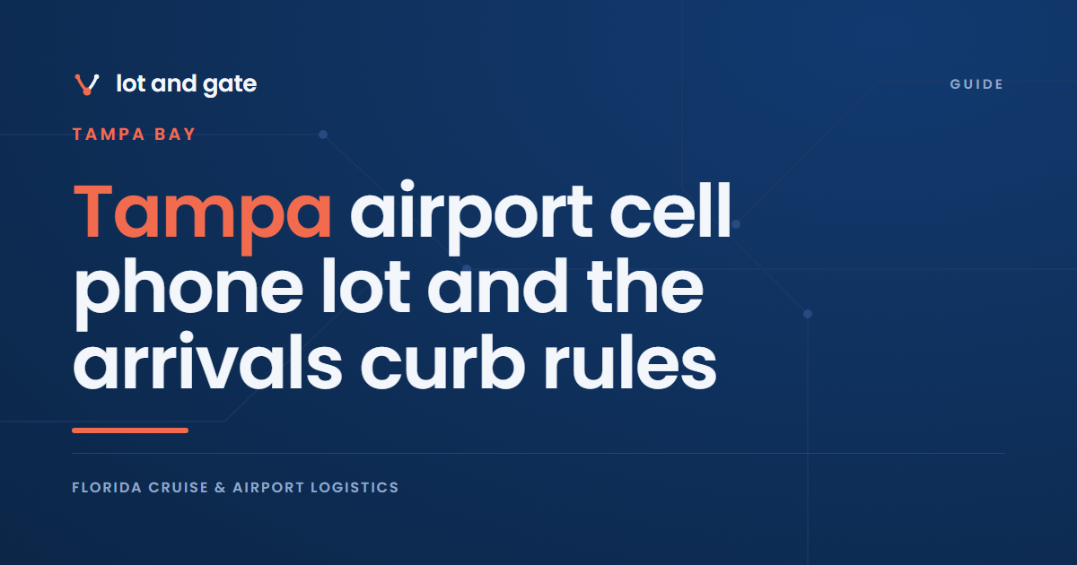 Tampa airport cell phone lot and the arrivals curb rules