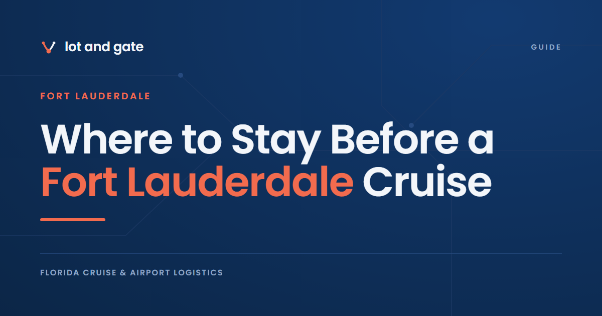 Where to Stay Before a Fort Lauderdale Cruise: The Gate Decides
